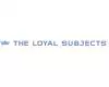 THE LOYAL SUBJECTS